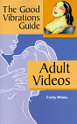 Good vibration: Woman's guide to adult videos